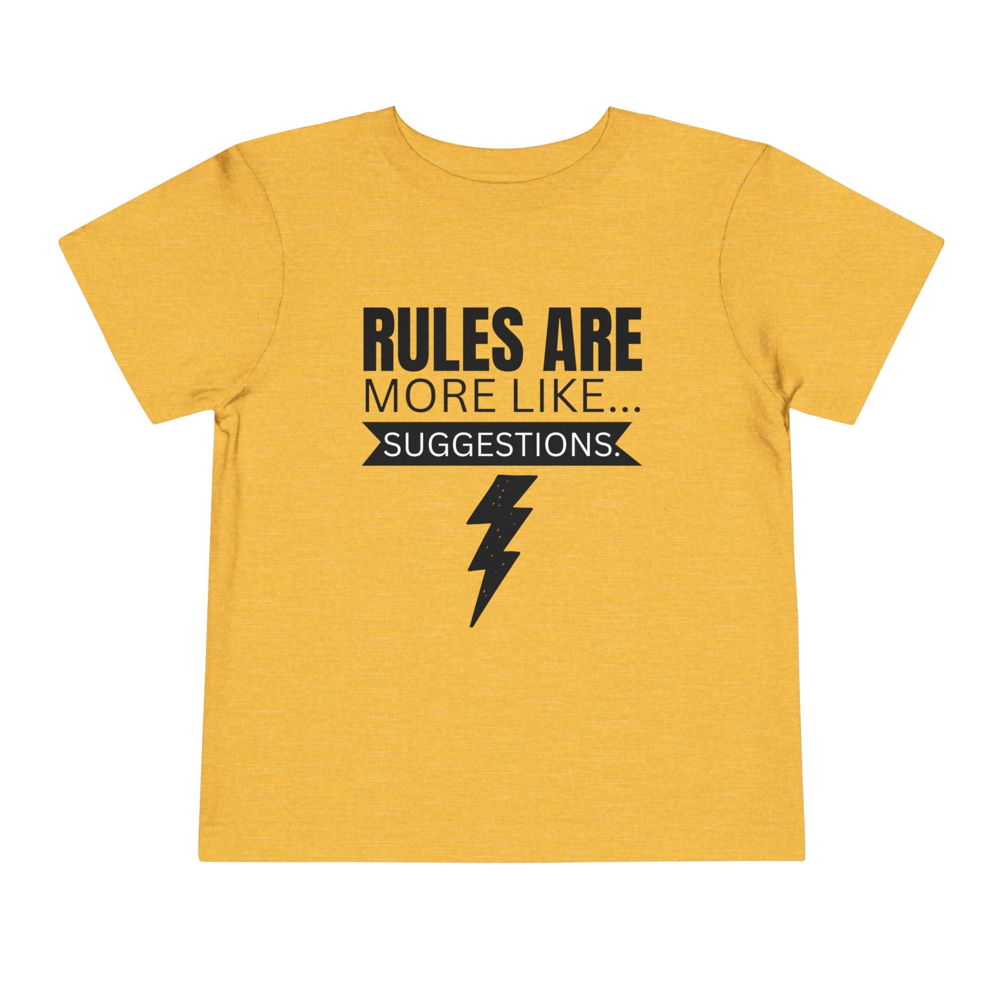 Rules Are More Like Suggestions Toddler Shirt