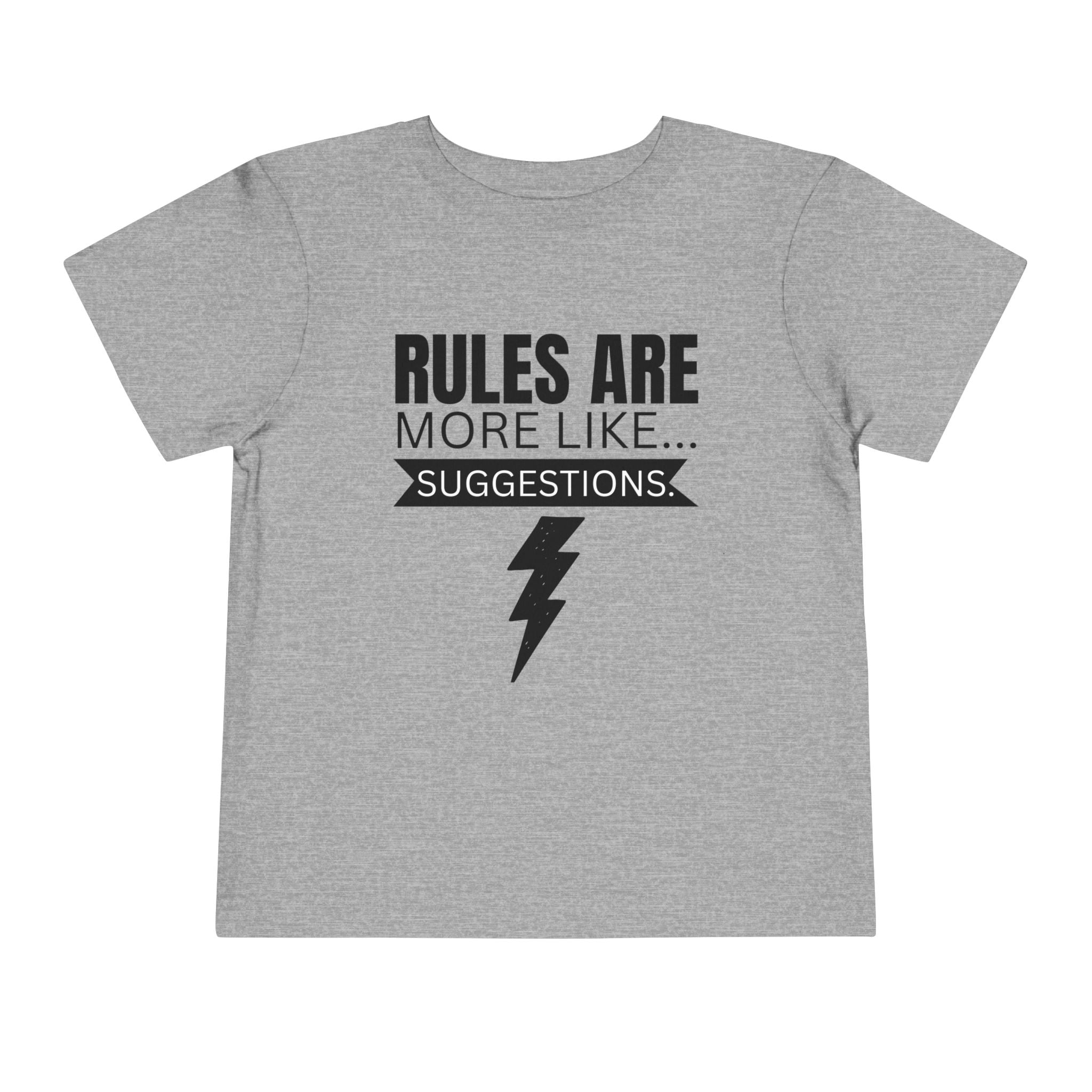 Rules Are More Like Suggestions Toddler Shirt