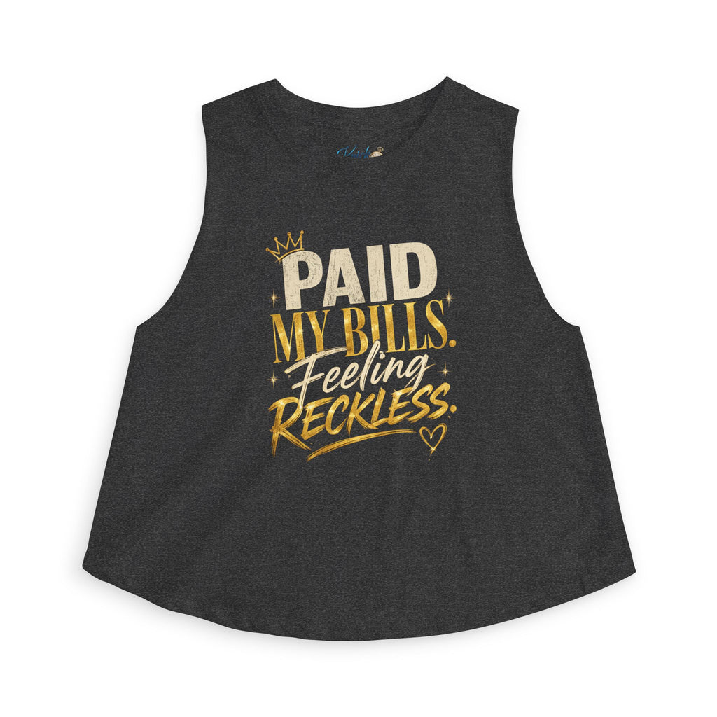 Paid My Bills, Feeling Reckless