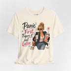 Panic First Figure It Out Later