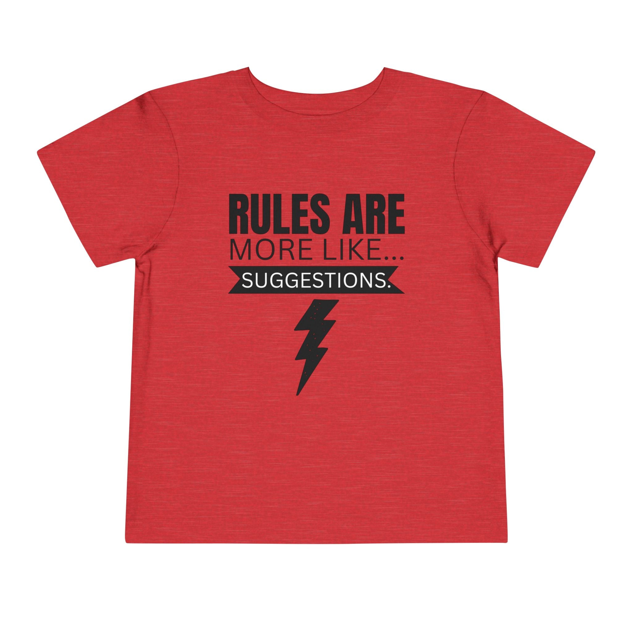 Rules Are More Like Suggestions Toddler Shirt