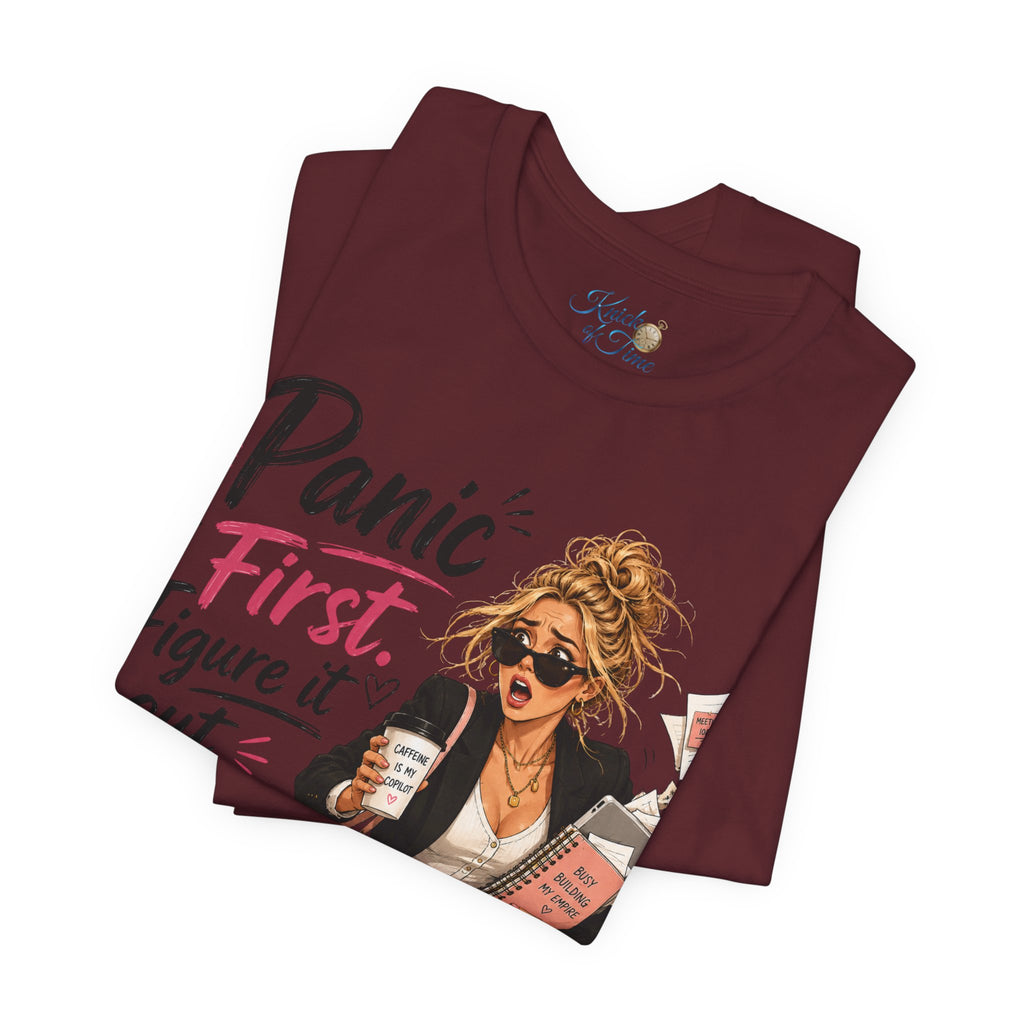 Panic First Figure It Out Later
