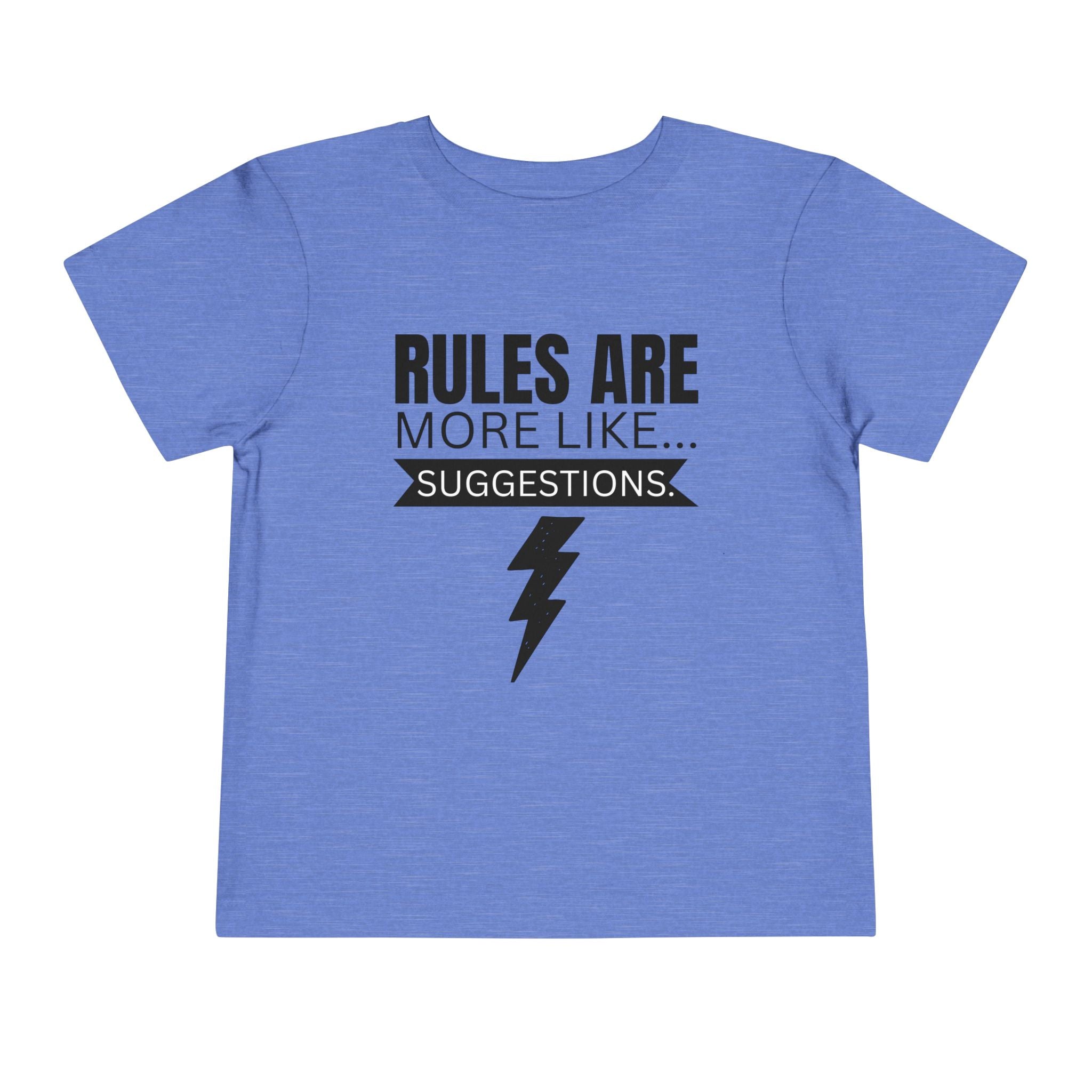 Rules Are More Like Suggestions Toddler Shirt