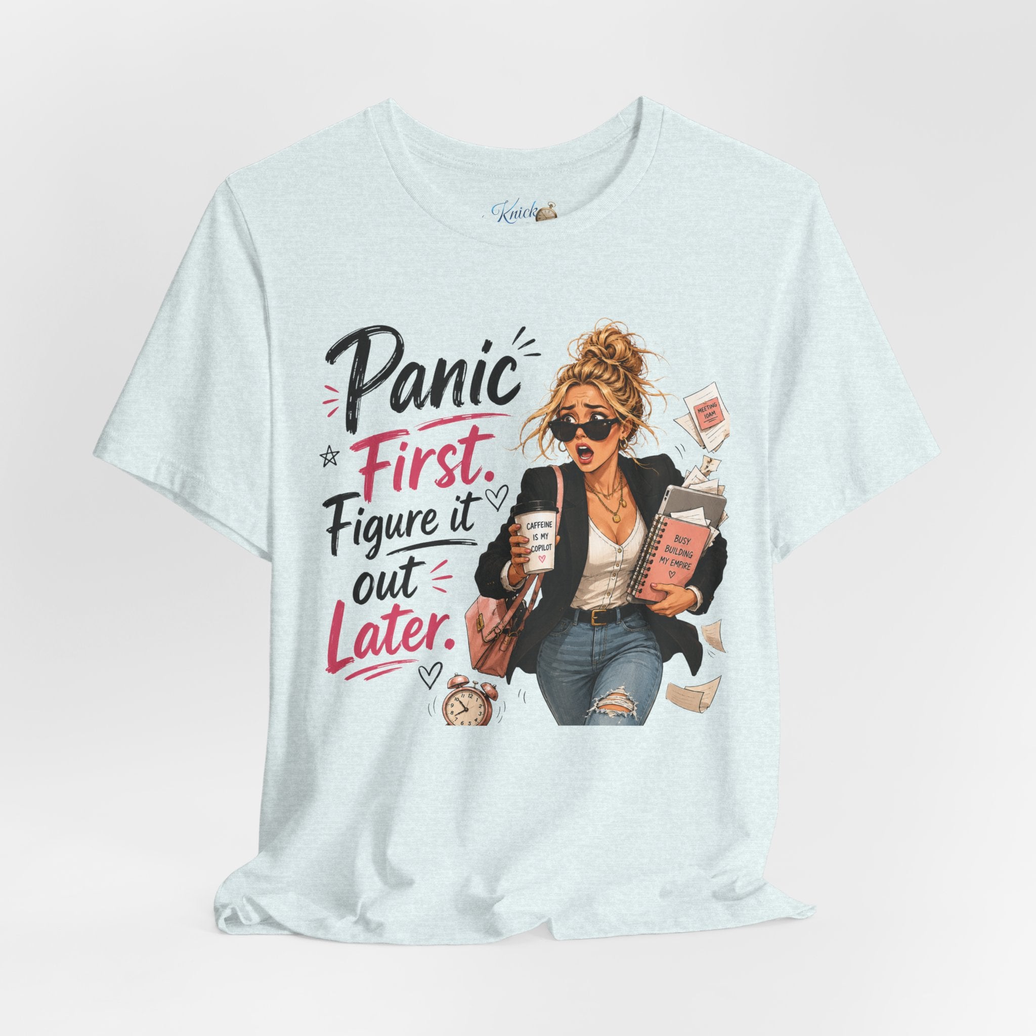 Panic First Figure It Out Later