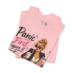 Panic First Figure It Out Later