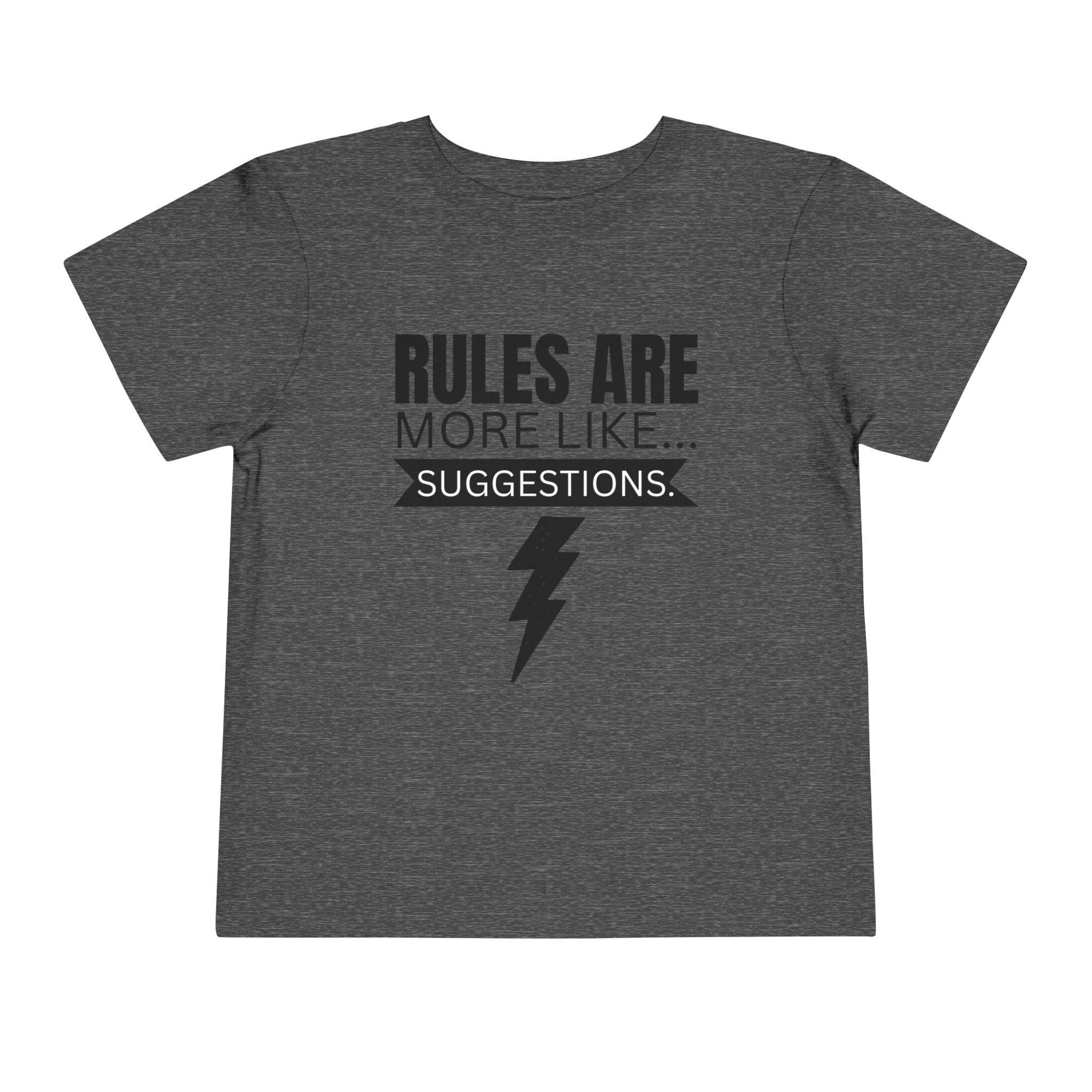 Rules Are More Like Suggestions Toddler Shirt