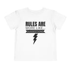 Rules Are More Like Suggestions Toddler Shirt