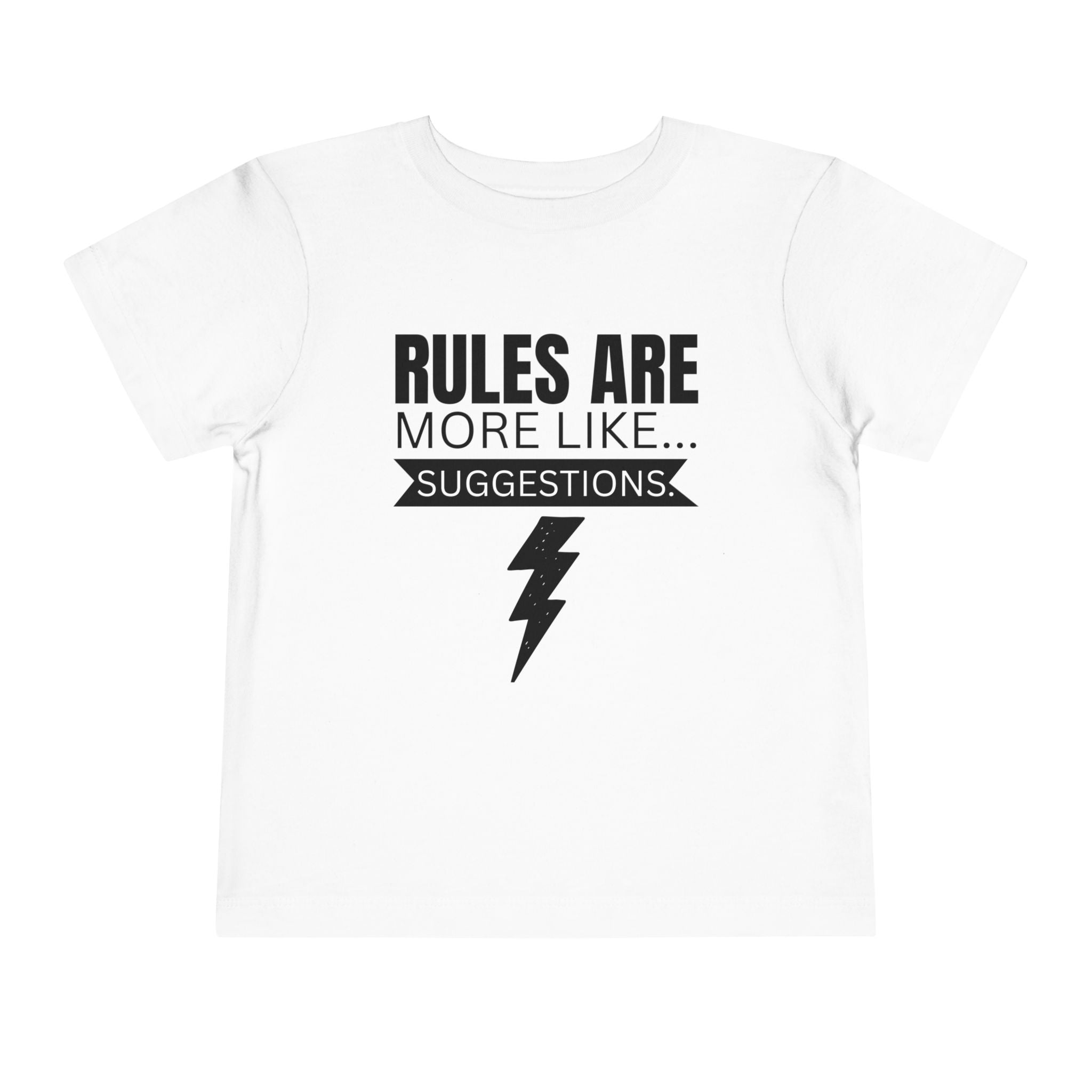 Rules Are More Like Suggestions Toddler Shirt
