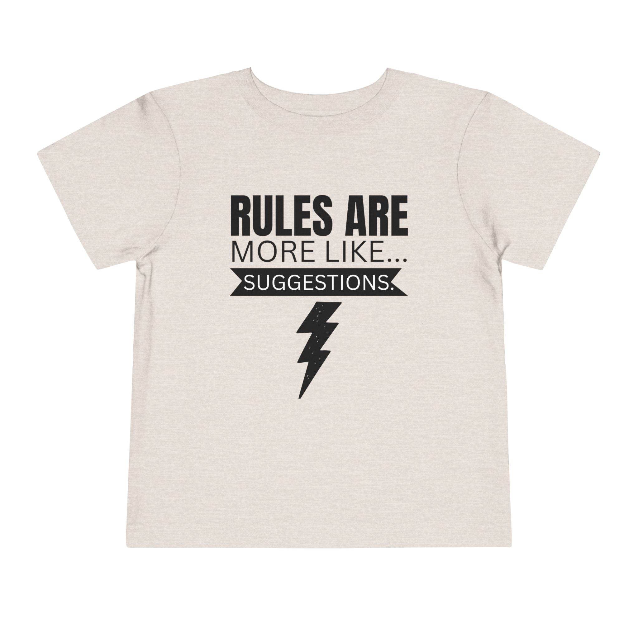 Rules Are More Like Suggestions Toddler Shirt