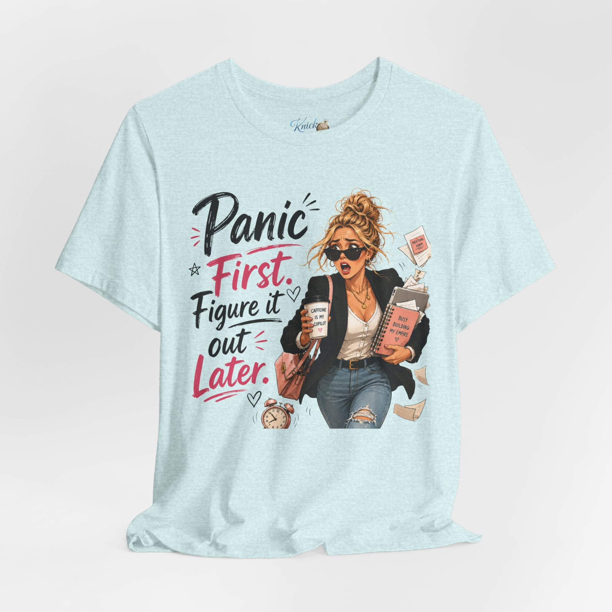 Panic First Figure It Out Later