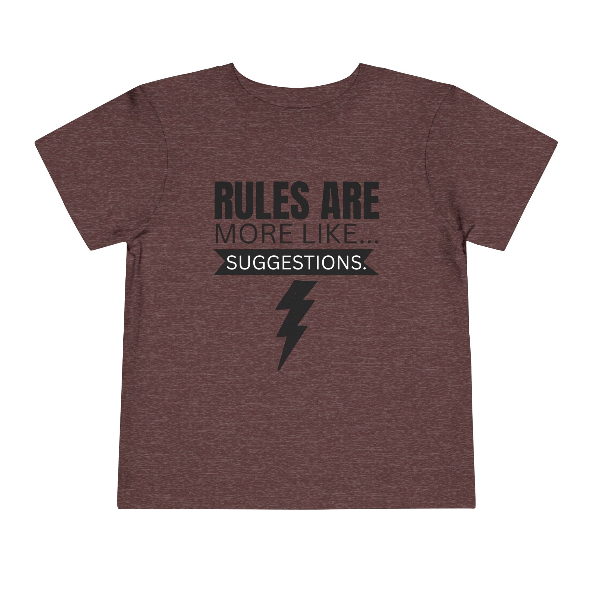 Rules Are More Like Suggestions Toddler Shirt