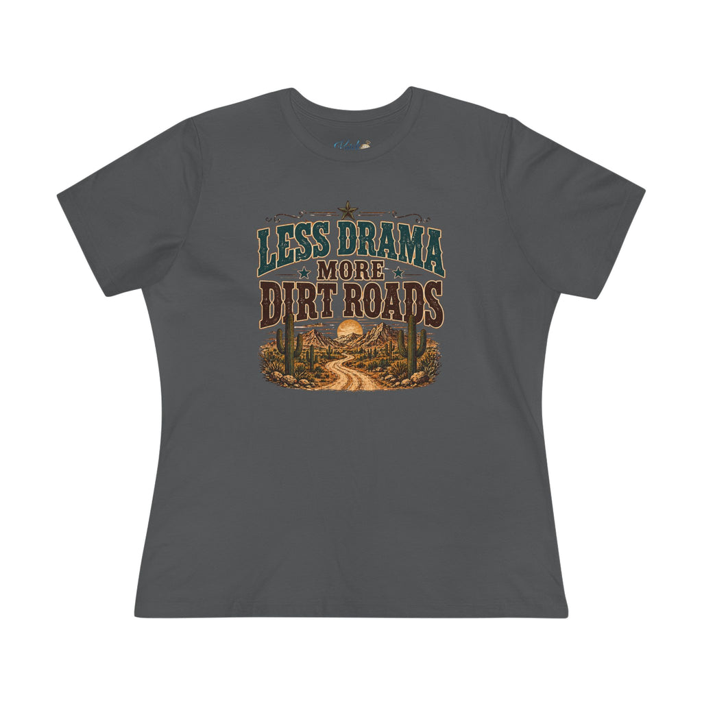 Less Drama More Dirt Roads