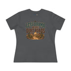 Less Drama More Dirt Roads