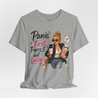 Panic First Figure It Out Later